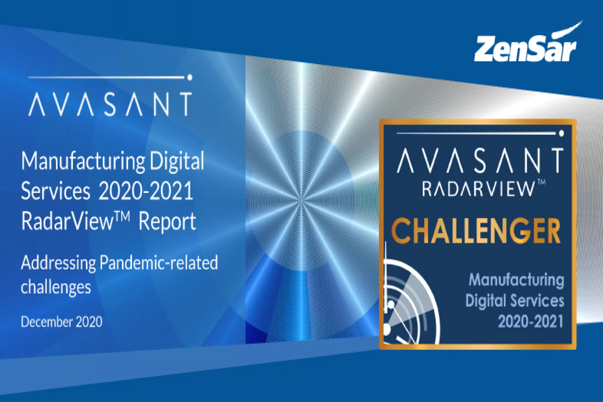 Zensar has been recognized as a Challenger in Avasant’s Manufacturing Digital Services 2020-2021 RadarView™ Report